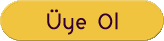 Üye Ol